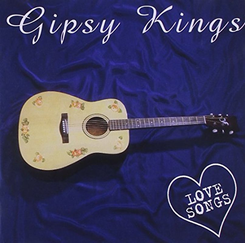 Gipsy Kings - Love Songs