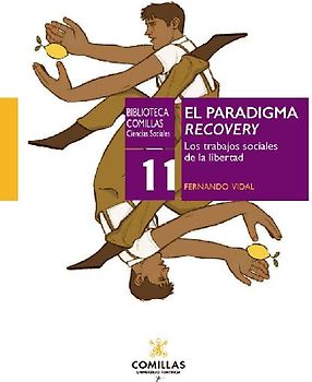El paradigma recovery : los trabajos sociales de la libertad