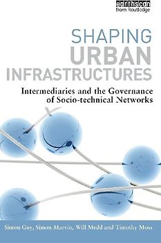 Shaping Urban Infrastructures