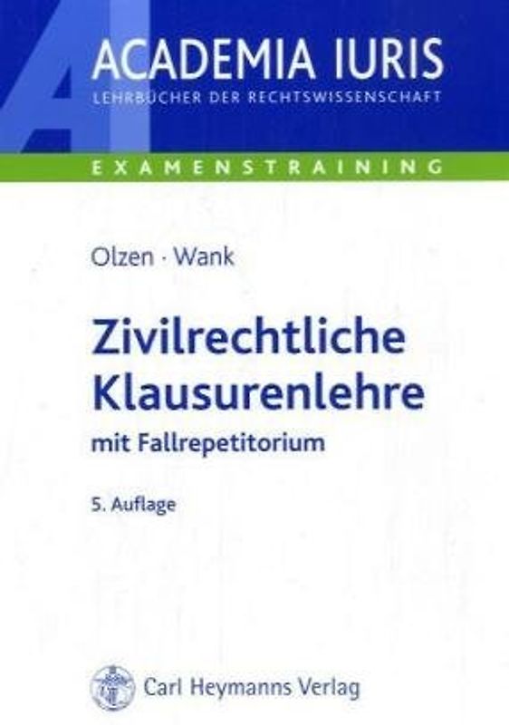 Zivilrechtliche Klausurenlehre