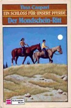 Ein Schloss für unsere Pferde / Der Mondschein-Ritt
