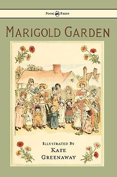 Marigold Garden - Pictures and Rhymes - Illustrated by Kate Greenaway