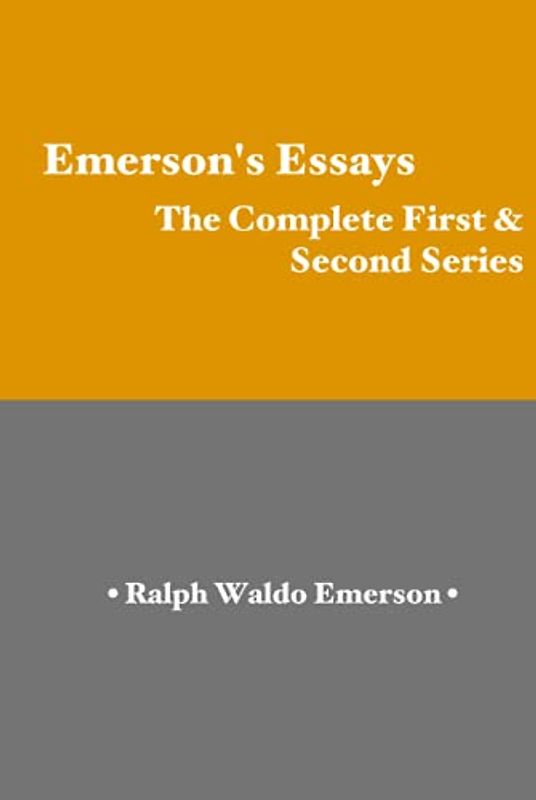 Emerson's Essays: The Complete First & Second Series