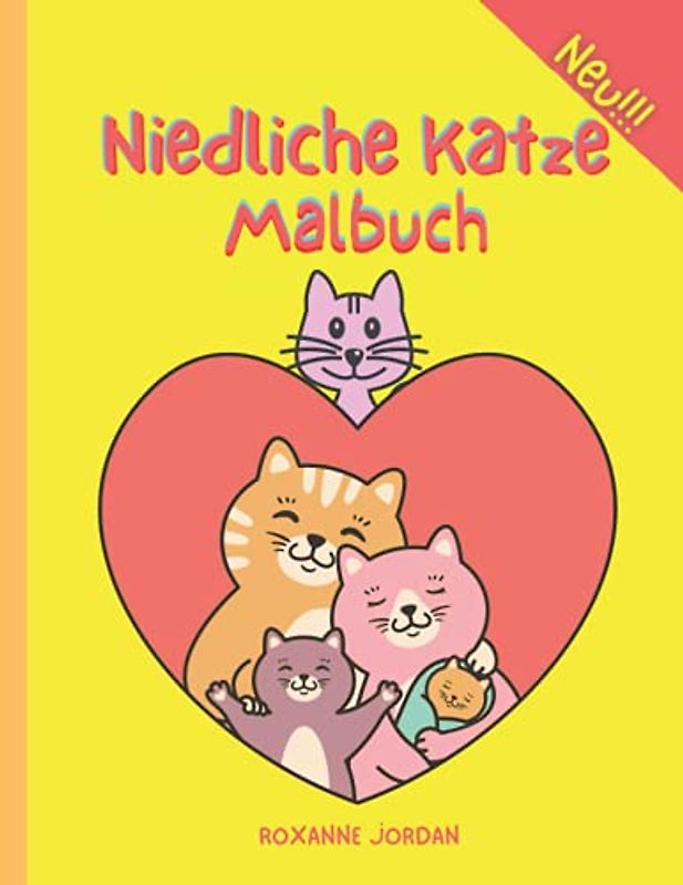 Niedliche Katze Malbuch: Super Fun Malbuch mit niedlicher Katze| 50 Malvorlagen für Kinder |Niedliche und lustige Motive: Fröhliche Katze, verspielte ... Mädchen, Jungen im Alter von 2-4, 4-8