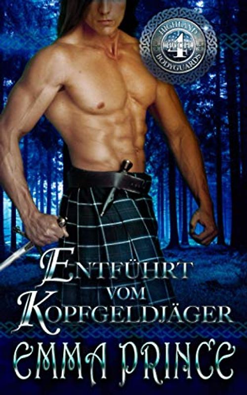 Entführt vom Kopfgeldjäger (Highland Bodyguards, Buch 4)