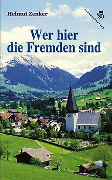 Wer hier die Fremden sind