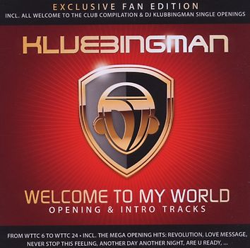 DJ Klubbingman - Fan Edition: Welcome to My World
