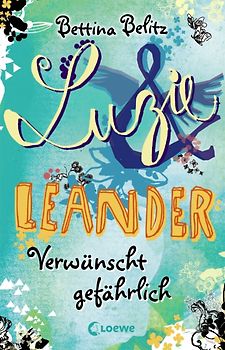 Luzie & Leander - Verwünscht gefährlich