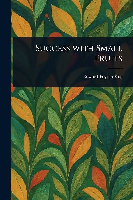 Success With Small Fruits
