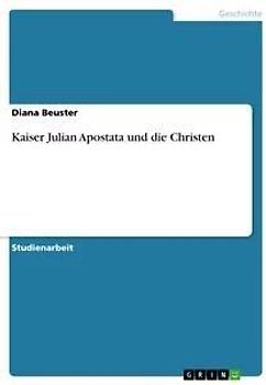 Kaiser Julian Apostata und die Christen