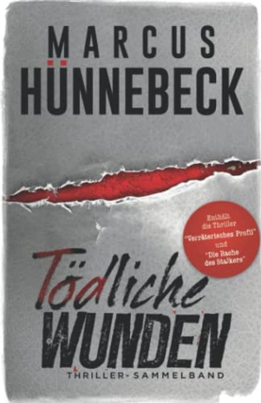 Tödliche Wunden: Thriller-Sammelband