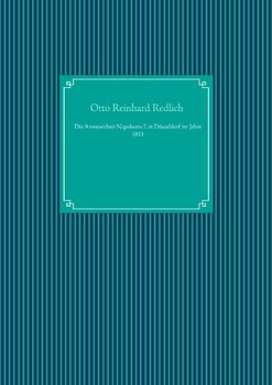 Die Anwesenheit Napoleons I. in Düsseldorf im Jahre 1811