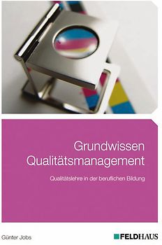 Grundwissen Qualitätsmanagement