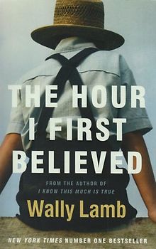 The Hour I First Believed - Wally Lamb