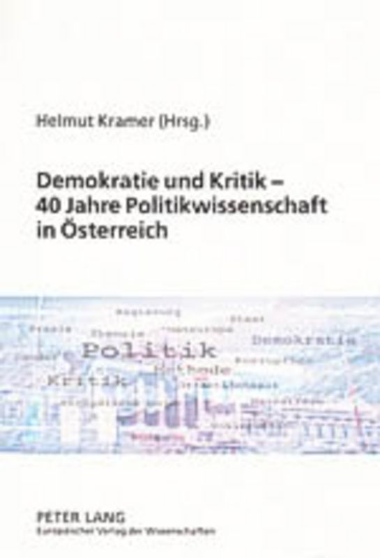 Demokratie und Kritik – 40 Jahre Politikwissenschaft in Oesterreich
