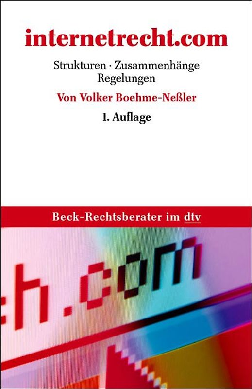 internetrecht.com. Strukturen, Zusammenhänge, Regelungen