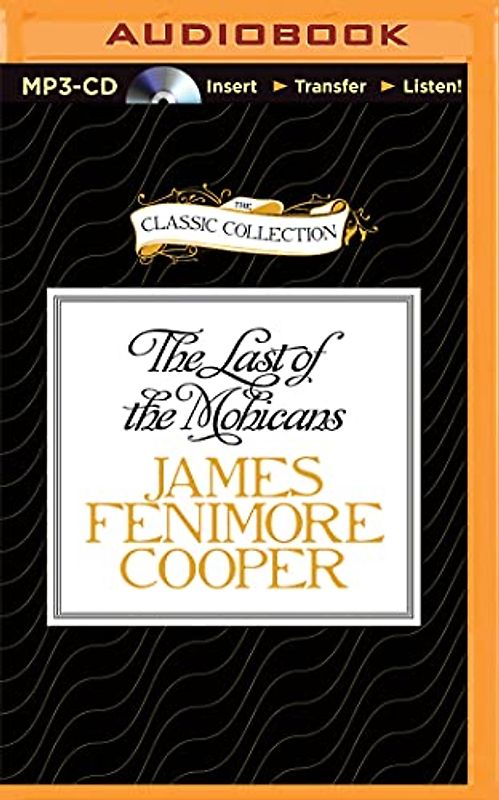 The Last of the Mohicans (The Classic Collection)