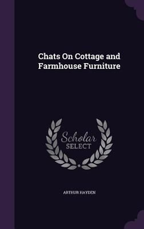 Chats On Cottage and Farmhouse Furniture