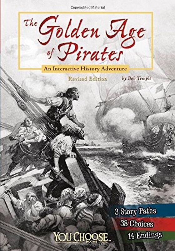 The Golden Age of Pirates: An Interactive History Adventure (You Choose: History)