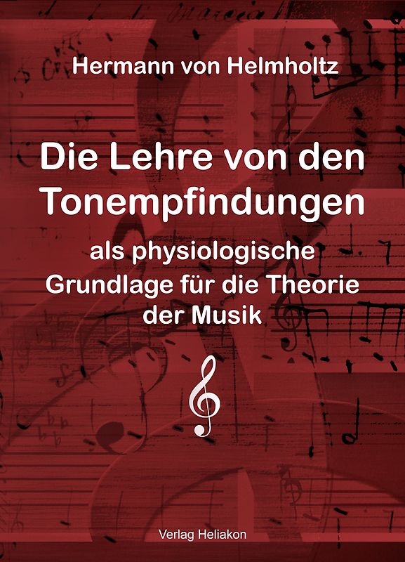 Die Lehre von den Tonempfindungen als physiologische Grundlage für die Theorie der Musik