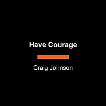 Have Courage