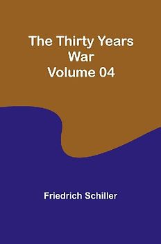 The Thirty Years War - Volume 04