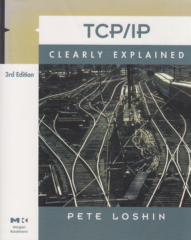 TCP/IP: Clearly Explained - Pete Loshin [Softcover]
