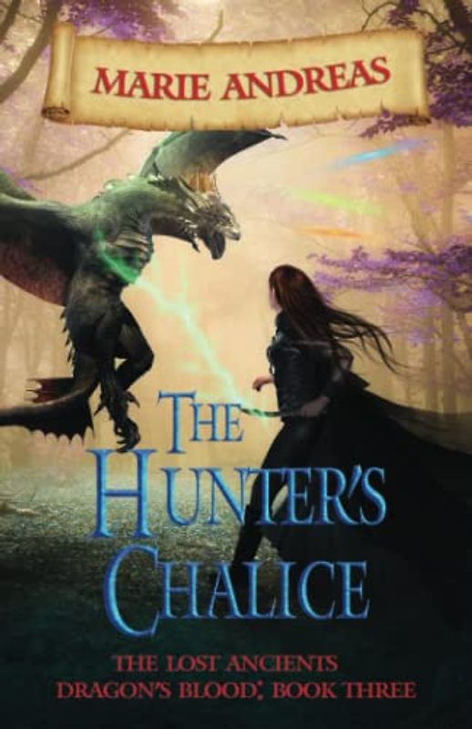 The Hunter's Chalice (The Lost Ancients: Dragon's Blood, Band 3)