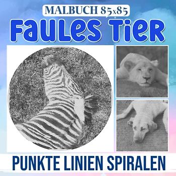 Faules Tier Punkte Linien Spiralen Malbuch: Sammlung Bilder von lustigen Tieren | 30 versteckte Bilder zum Entspannen | White Elephants Geschenke | Zum Stressabbau