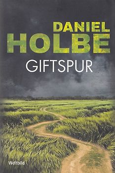 Giftspur - Daniel Holbe [Taschenbuch, Weltbild]