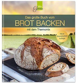 Das große Buch vom BROT BACKEN