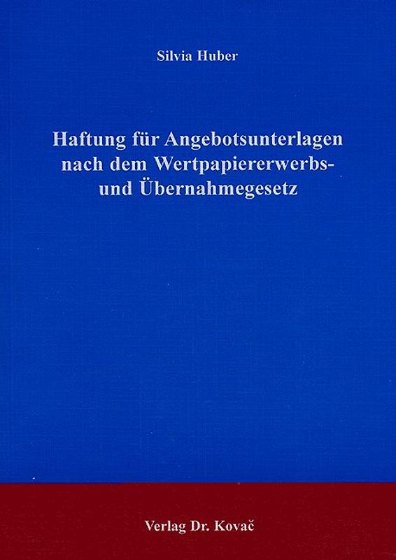 Haftung für Angebotsunterlagen nach dem Wertpapiererwerbs- und Übernahmegesetz