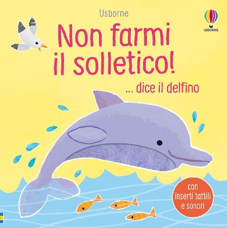 Non farmi il solletico! ...dice il delfino