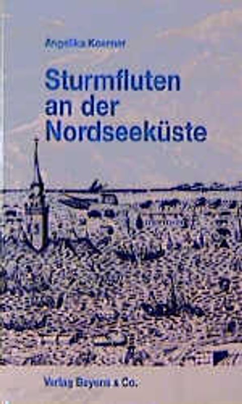 Sturmfluten an der Nordseeküste