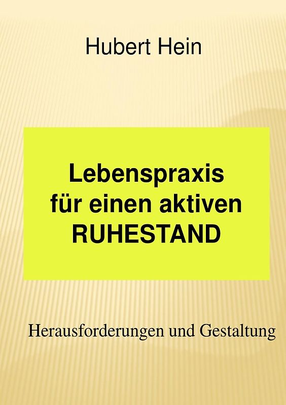Lebenspraxis für einen aktiven RUHESTAND