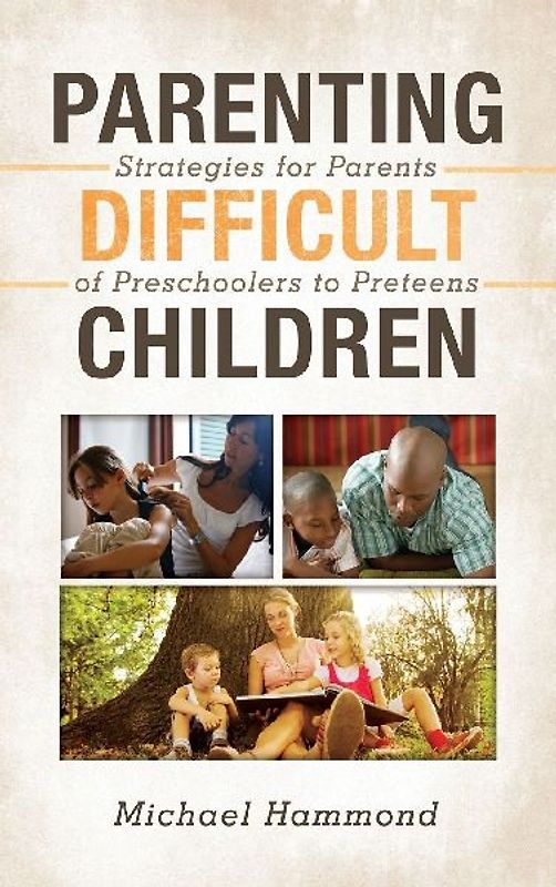 Parenting Difficult Children