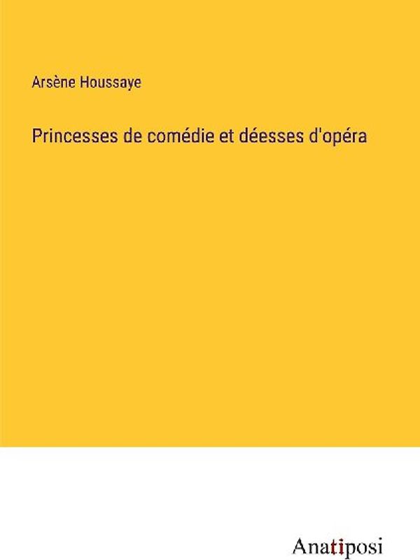 Princesses de comédie et déesses d'opéra