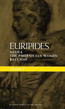 Walton, J. Michael - Plays: Medea; the Phoenician Women; Bacchae Bk. 1 (Methuen Classical Greek Dramatists)