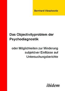 Das Objectivityproblem der Psychodiagnostik