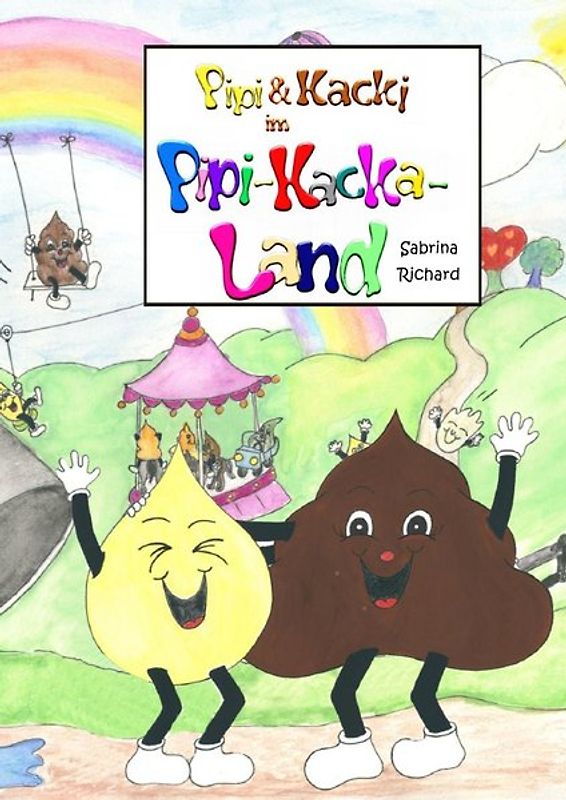 Pipi & Kacki im Pipi-Kacka-Land