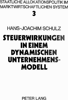 Steuerwirkungen in einem dynamischen Unternehmensmodell