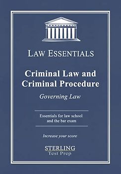 Criminal Law and Criminal Procedure, Law Essentials: Governing Law for Law School and Bar Exam Prep