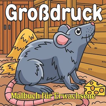Großdruck Malbuch für Erwachsene: Charmante Bauernhof-Szenen und schöne Bauernhof-Tiere für Stressabbau und Entspannung (Großdruck Malbuch)