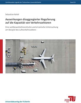 Auswirkungen disaggregierter Regulierung auf die Kapazität von Verkehrssektoren
