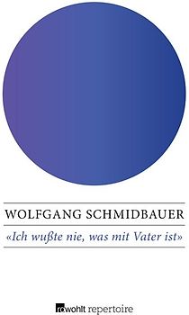 Ich wußte nie, was mit Vater ist