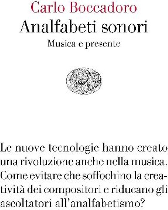Analfabeti sonori. Musica e presente