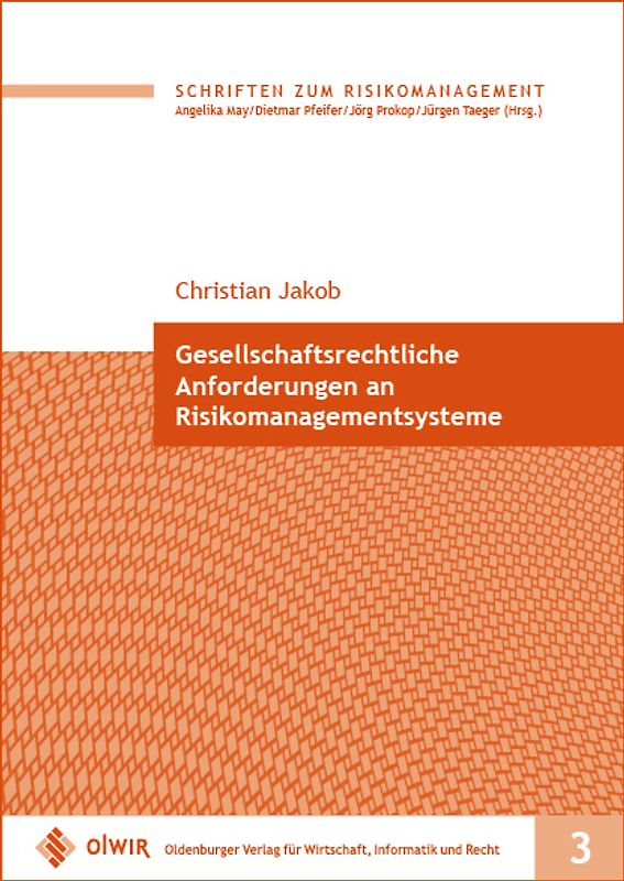Gesellschaftsrechtliche Anforderungen an Risikomanagementsysteme