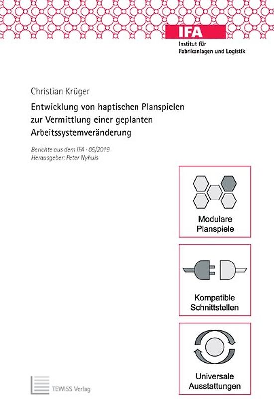 Entwicklung von haptischen Planspielen zur Vermittlung einer geplanten Arbeitssystemveränderung