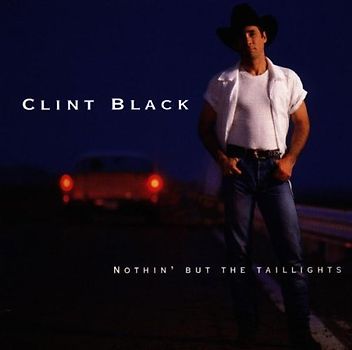 Clint Black - Nothin' But the Taillights