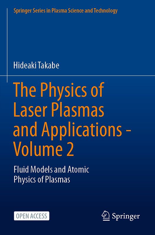 The Physics of Laser Plasmas and Applications - Volume 2